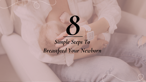 Breastfeeding in 8 Simple Steps